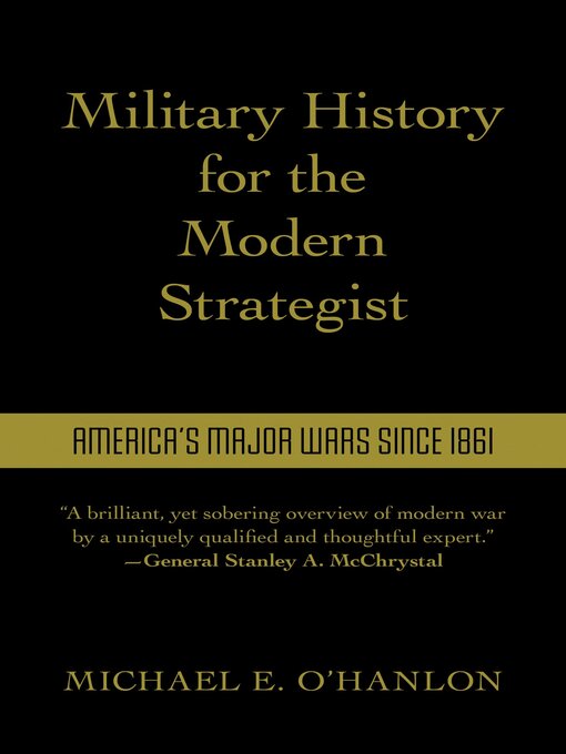 Title details for Military History for the Modern Strategist by Michael O'Hanlon - Available